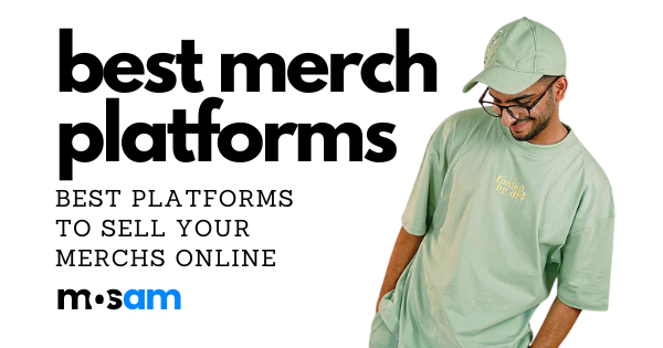 Best Merch Platforms for Influencers (7 Best Platforms to sell your Influencer Merch)
