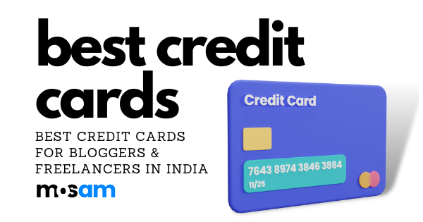 3 Best Credit Cards for Bloggers and Freelancers in India