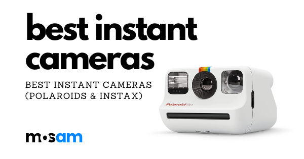 The 8 Best Instant Cameras in 2023 (Polaroid & Instax)