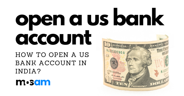 How To Open a US Bank Account in India?