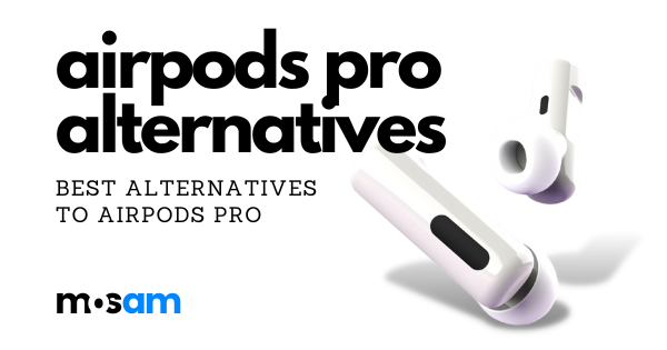 The 5 Best AirPods Pro Alternatives in 2023