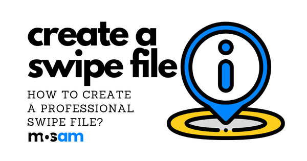 How to Create a Swipe File? (A Guide for Bloggers and Marketers)